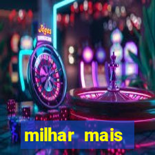 milhar mais atrasada na federal
